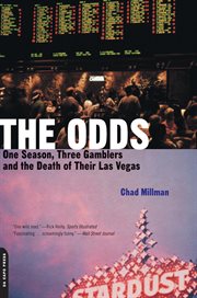 The Odds : One Season, Three Gamblers and the Death of Their Las Vegas cover image