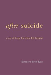 After Suicide : A Ray of Hope for Those Left Behind cover image