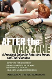 After the War Zone : A Practical Guide for Returning Troops and Their Families cover image