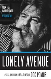 Lonely Avenue : The Unlikely Life and Times of Doc Pomus cover image