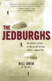 The Jedburghs : The Secret History of the Allied Special Forces, France 1944 cover image