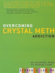 Overcoming Crystal Meth Addiction : An Essential Guide to Getting Clean cover image