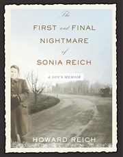 The First and Final Nightmare of Sonia Reich : A Son's Memoir cover image