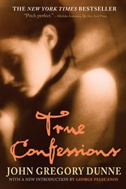 True Confessions : A Novel cover image