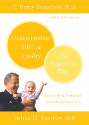 Understanding Sibling Rivalry - the Brazelton Way cover image