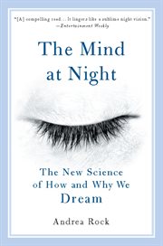The Mind at Night : The New Science of How and Why We Dream cover image