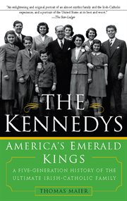 The Kennedys: America's Emerald Kings : America's Emerald Kings cover image