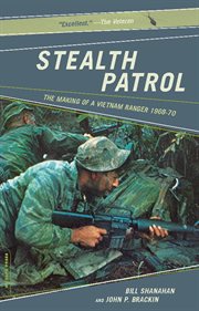 Stealth Patrol : The Making of a Vietnam Ranger cover image