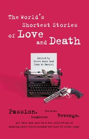 World's Shortest Stories of Love and Death cover image