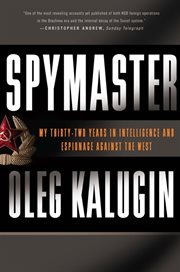 Spymaster : My Thirty-two Years in Intelligence and Espionage Against the West cover image