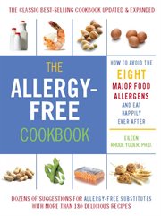 The Allergy-Free Cookbook : More than 150 Delicious Recipes for a Happy and Healthy Diet cover image