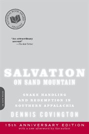 Salvation on Sand Mountain : Snake Handling and Redemption in Southern Appalachia cover image
