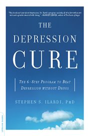 The Depression Cure : The 6-Step Program to Beat Depression without Drugs cover image