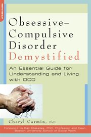 Obsessive-Compulsive Disorder Demystified : Compulsive Disorder Demystified cover image