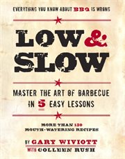 Low & Slow : Master the Art of Barbecue in 5 Easy Lessons cover image