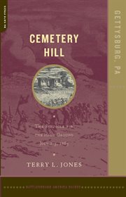 Cemetery Hill : The Struggle for the High Ground, July 1-3, 1863 cover image
