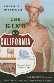 The King of California : J.G. Boswell and the Making of a Secret American Empire cover image