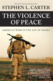 The Violence of Peace : America's Wars in the Age of Obama cover image