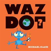 Wazdot? cover image