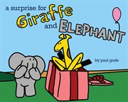 A Surprise for Giraffe and Elephant cover image