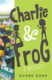 Charlie and Frog : Charlie & Frog cover image