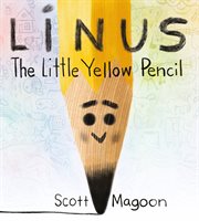 Linus the Little Yellow Pencil cover image