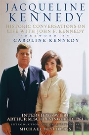 Jacqueline Kennedy : Historic Conversations on Life with John F. Kennedy cover image