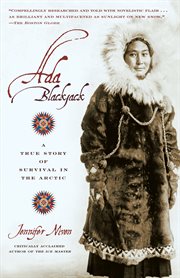 Ada Blackjack : a true story of survival in the Arctic cover image