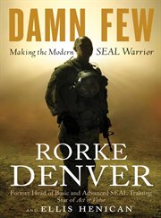 Damn few : making the modern SEAL warrior cover image