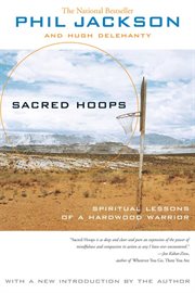 Sacred Hoops : Spiritual Lessons of a Hardwood Warrior cover image