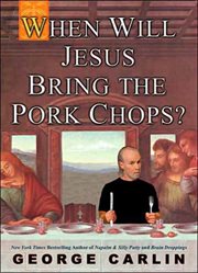 When Will Jesus Bring the Pork Chops? cover image