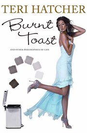 Burnt Toast : And Other Philosophies of Life cover image