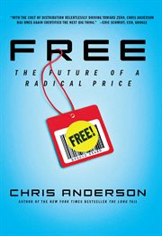Free : The Future of a Radical Price cover image