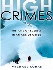 High Crimes : The Fate of Everest in an Age of Greed cover image