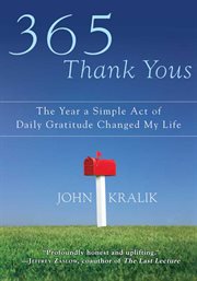 365 Thank Yous : The Year a Simple Act of Daily Gratitude Changed My Life cover image