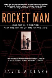 Rocket man : Robert H. Goddard and the birth of the space age cover image