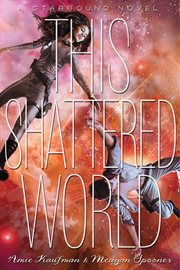 This Shattered World : Starbound cover image