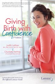 Giving Birth With Confidence (Official Lamaze Guide) cover image