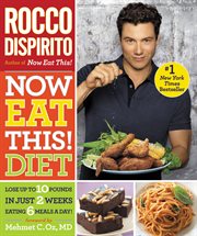 Now Eat This! Diet : Lose Up to 10 Pounds in Just 2 Weeks Eating 6 Meals a Day! cover image