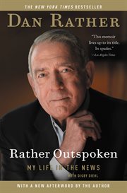 Rather Outspoken : My Life in the News cover image