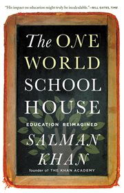 The One World Schoolhouse : Education Reimagined cover image