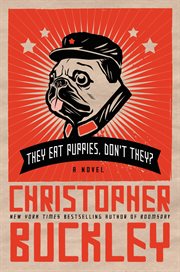 They Eat Puppies, Don't They? : A Novel cover image