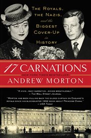 17 Carnations : The Royals, the Nazis, and the Biggest Cover-Up in History cover image