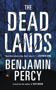 The Dead Lands : A Novel cover image