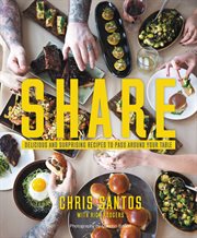 Share : Delicious and Surprising Recipes to Pass Around Your Table cover image