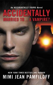 Accidentally married to ... a vampire? cover image