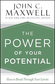 The Power of Your Potential : How to Break Through Your Limits cover image