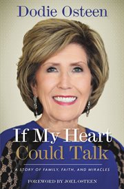 If My Heart Could Talk : A Story of Family, Faith, and Miracles cover image