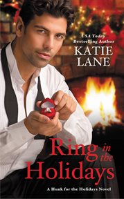 Ring in the Holidays : Hunk for the Holidays cover image