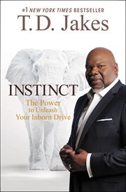 Instinct : the power to unleash your inborn drive--(Audio Recording--CD) cover image